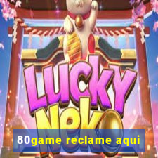80game reclame aqui